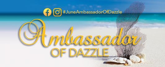 June Ambassador of Dazzle
